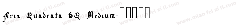 Friz Quadrata BQ Medium字体转换